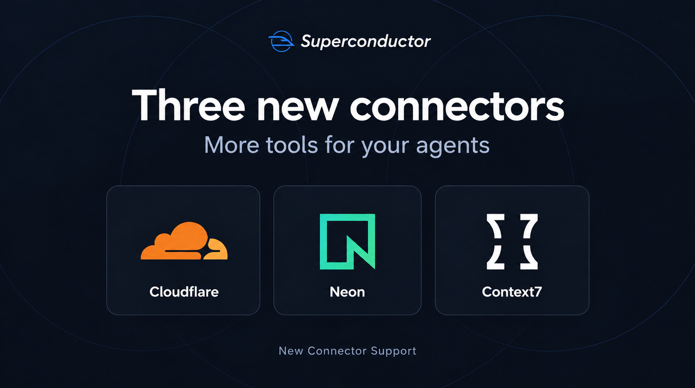 Superconductor New Connector Support graphic for Cloudflare, Neon, and Context7