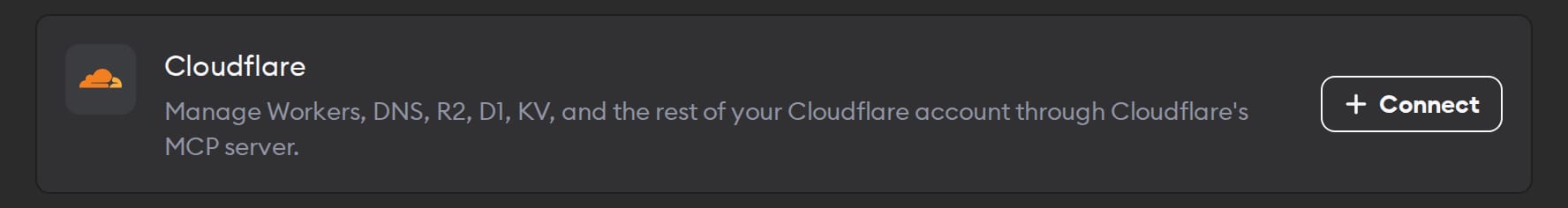 The Cloudflare connector in Workspace Settings, for Workers, DNS, R2, D1, KV, and the rest of a Cloudflare account, with a Connect button