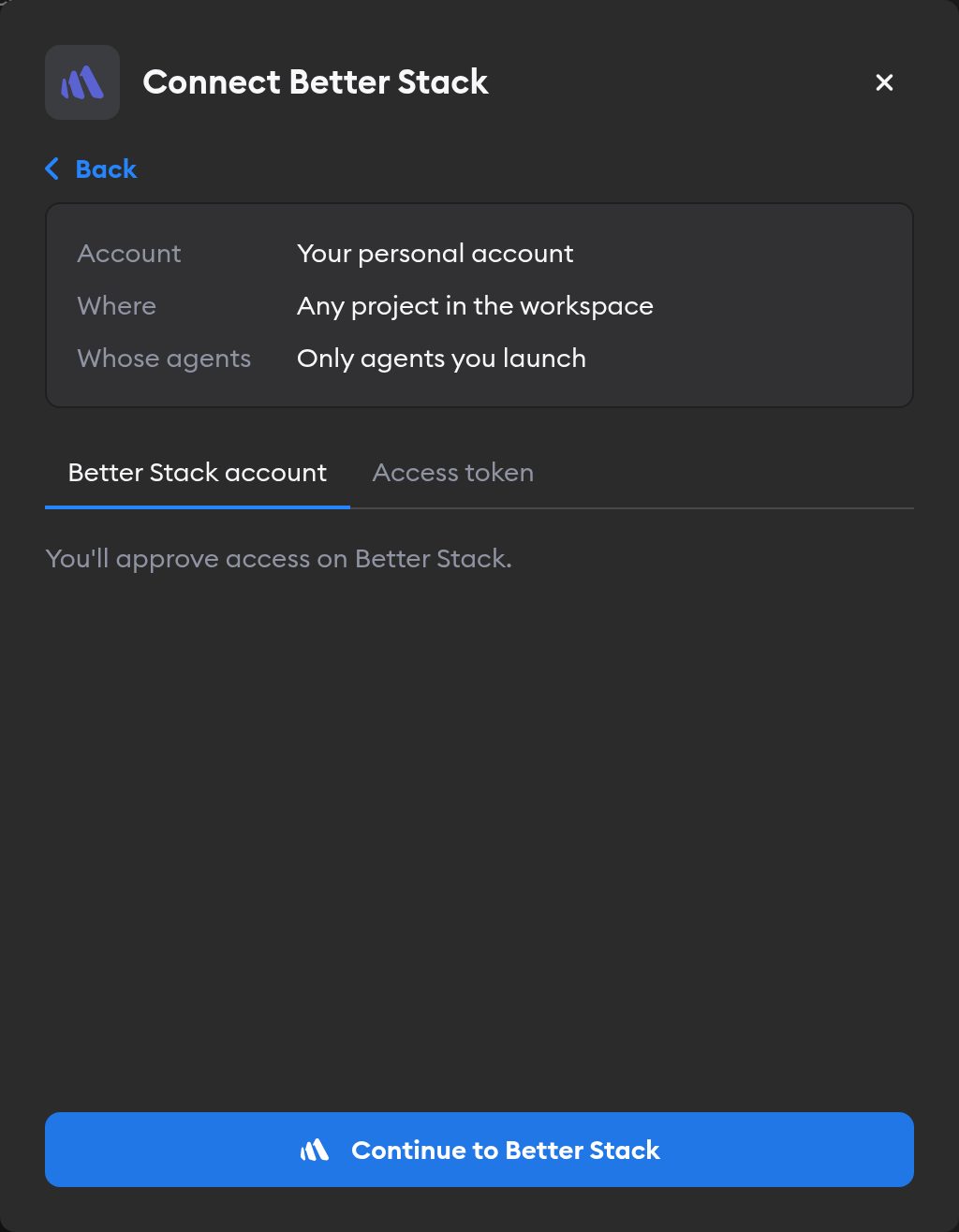 Second screen of the Connect Better Stack modal, with the Better Stack account tab selected and a Continue to Better Stack button