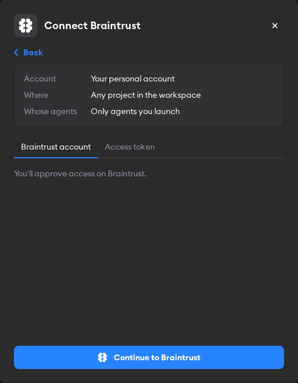 Second screen of the Connect Braintrust modal, with the Braintrust account tab selected and a Continue to Braintrust button