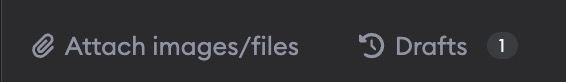 Drafts button shown below the ticket description field alongside the Attach images/files button