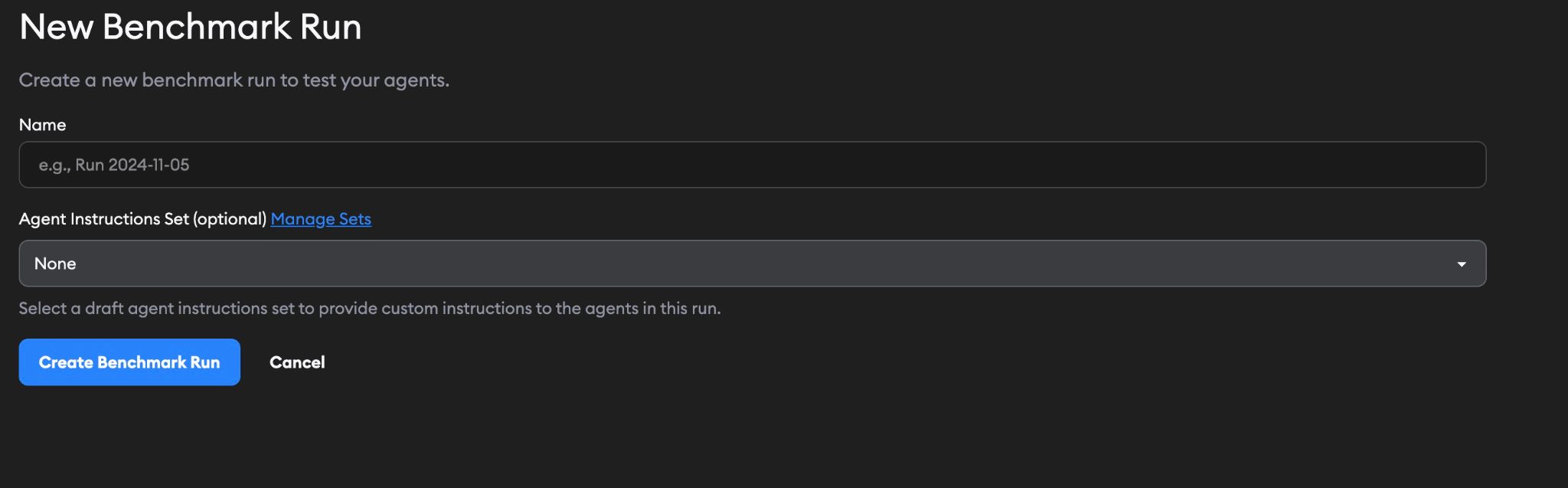 New Benchmark Run form with name field and Agent Instructions Set dropdown